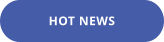 HOT NEWS