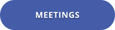 MEETINGS
