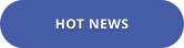 HOT NEWS